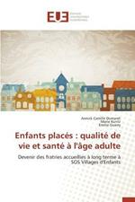 Enfants Places: Qualite de Vie Et Sante A l'Age Adulte