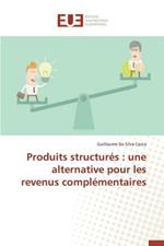 Produits Structures: Une Alternative Pour Les Revenus Complementaires