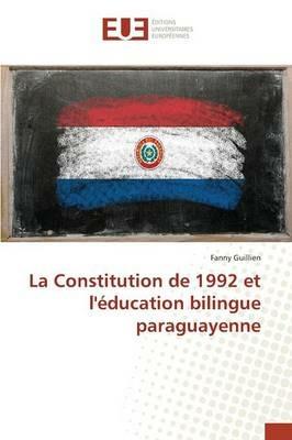 La Constitution de 1992 Et l'Education Bilingue Paraguayenne - Guillien-F - cover