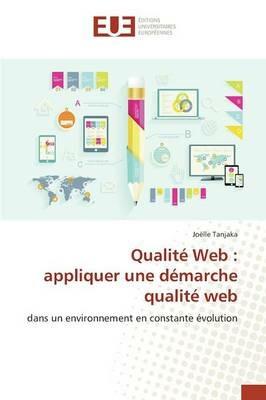 Qualite Web: Appliquer Une Demarche Qualite Web - Tanjaka-J - cover