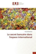 Le Secret Bancaire Dans l'Espace International