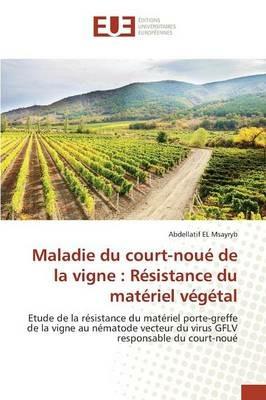 Maladie Du Court-Noue de la Vigne: Resistance Du Materiel Vegetal - El Msayryb-A - cover