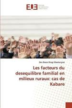 Les Facteurs Du Desequilibre Familial En Milieux Ruraux: Cas de Kabare