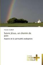 Suivre Jesus, Un Chemin de Paix