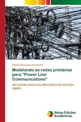 Modelando as redes primarias para Power Line Communications - Gabriel Reboucas Fernandes - cover