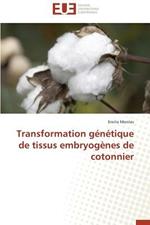 Transformation G n tique de Tissus Embryog nes de Cotonnier