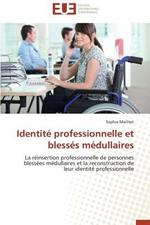 Identit  Professionnelle Et Bless s M dullaires