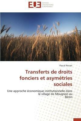 Transferts de Droits Fonciers Et Asym tries Sociales - Rosset-P - cover