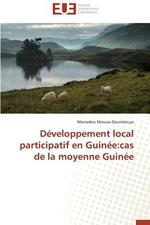 Developpement Local Participatif En Guinee: Cas de la Moyenne Guinee