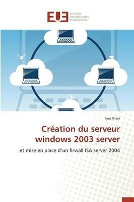 Cr ation Du Serveur Windows 2003 Server - Omri-I - cover