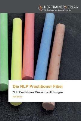 Die NLP Practitioner Fibel - Rolf Soeder - cover