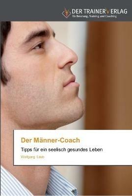 Der Manner-Coach - Wolfgang Laub - cover