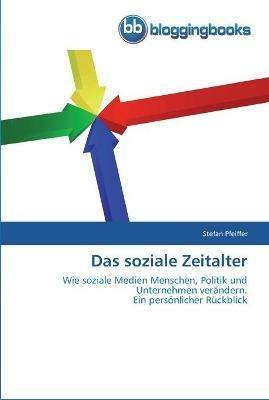 Das soziale Zeitalter - Stefan Pfeiffer - cover