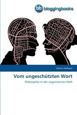 Vom ungeschutzten Wort - Helmut Hofbauer - cover