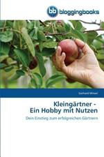 Kleingartner - Ein Hobby mit Nutzen