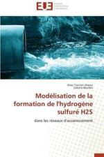 Mod lisation de la Formation de l'Hydrog ne Sulfur  H2s