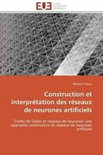 Construction Et Interpr tation Des R seaux de Neurones Artificiels