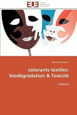 Colorants Textiles: Biod gradation Toxicit 