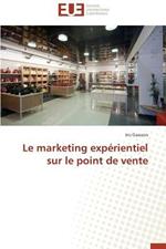 Le Marketing Exp rientiel Sur Le Point de Vente