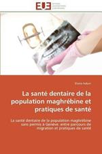 La Sant  Dentaire de la Population Maghr bine Et Pratiques de Sant 