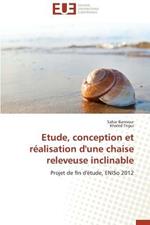 Etude, Conception Et R alisation d'Une Chaise Releveuse Inclinable