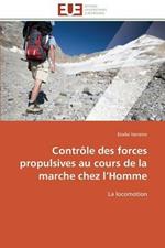 Contr le Des Forces Propulsives Au Cours de la Marche Chez L Homme