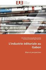 L'Industrie  ditoriale Au Gabon