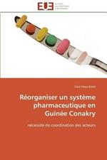 R organiser Un Syst me Pharmaceutique En Guin e Conakry