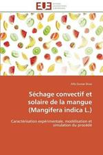 S chage Convectif Et Solaire de la Mangue (Mangifera Indica L.)