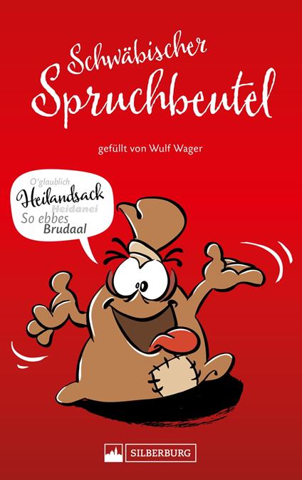 Schwäbischer Spruchbeutel. Gefüllt von Wulf Wager