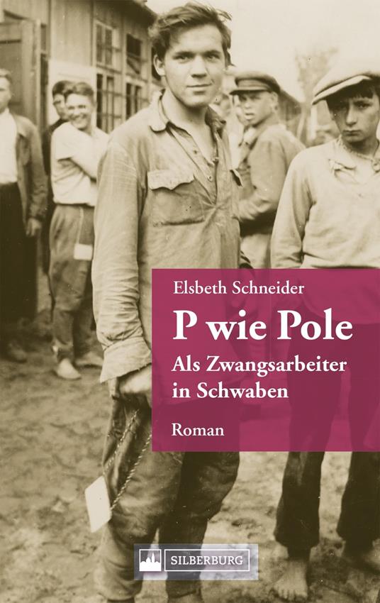 P wie Pole. Ein Roman aus Schwaben