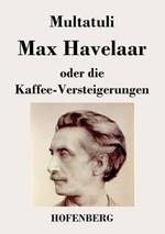 Max Havelaar: oder Die Kaffee-Versteigerungen der Niederländischen Handels-Gesellschaft