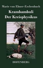 Krambambuli / Der Kreisphysikus: Zwei Erzählungen