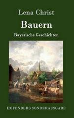 Bauern: Bayerische Geschichten