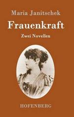 Frauenkraft: Zwei Novellen