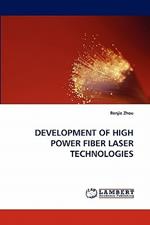 Development of High Power Fiber Laser Technologies