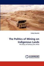 The Politics of Mining on Indigenous Lands