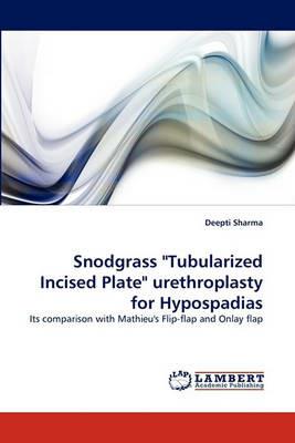 Snodgrass Tubularized Incised Plate Urethroplasty for Hypospadias - Deepti Sharma - cover