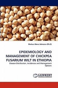 Epidemiology and Management of Chickpea Fusarium Wilt in Ethiopia - Merkuz Abera Admassu (Ph D) - cover