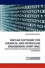 MATLAB Software for Chemical and Petroleum Engineering (Part One)