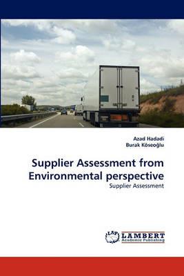 Supplier Assessment from Environmental Perspective - Azad Hadadi,Burak Koseo Lu - cover