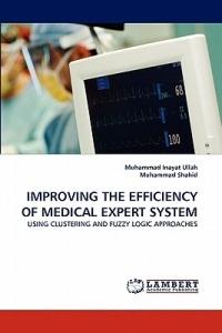 Improving the Efficiency of Medical Expert System - Muhammad Inayat Ullah,Muhammad Shahid - cover