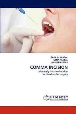 Comma Incision - Rajnish Kansal,Neha Kansal,Naresh Kumar - cover