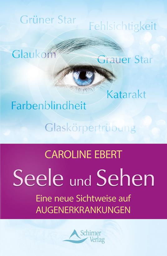 Seele und Sehen - Caroline Ebert - ebook