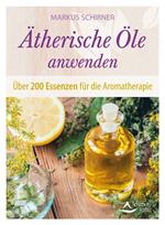 Ätherische Öle anwenden