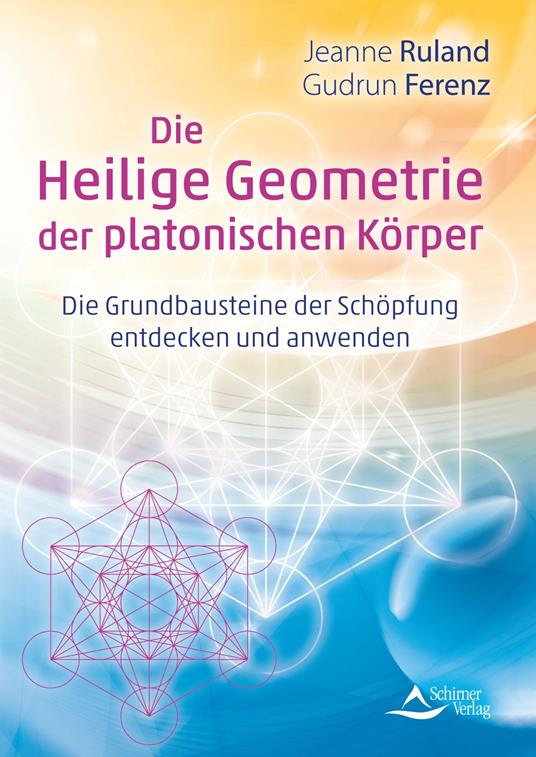 Die Heilige Geometrie der platonischen Körper