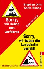 »Sorry, wir haben die Landebahn verfehlt« & »Sorry, wir haben uns verfahren«