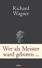 Wer als Meister ward geboren…