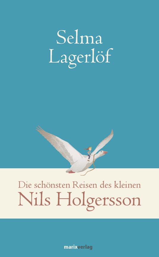 Die schönsten Reisen des kleinen Nils Holgersson - Selma Lagerlof,Pauline Klaiber - ebook