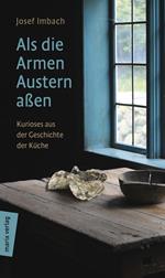 Als die Armen Austern aßen